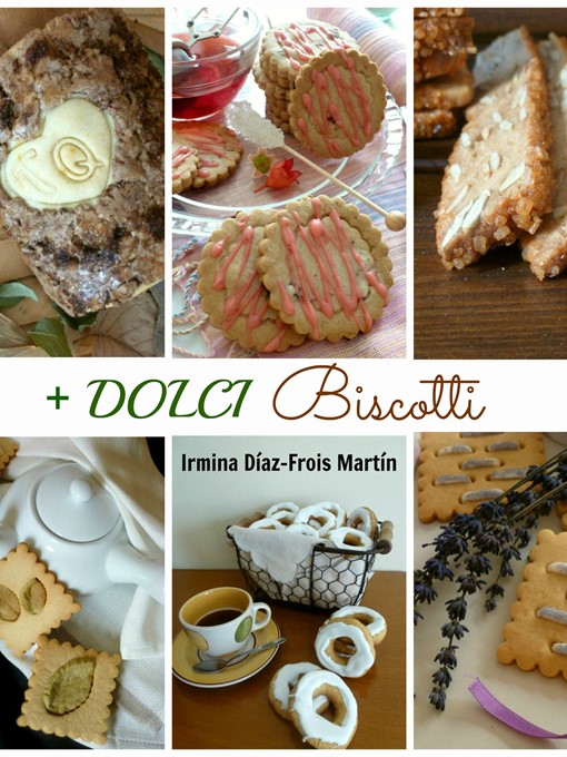Title details for +Dolci Biscotti by Irmina Díaz-Frois Martín - Available